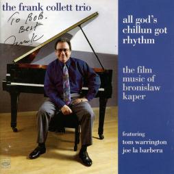 All God's Chillun Got Rhythm: The Film Music Of Bronislaw Kaper di Frank Collett Trio - CD