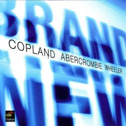 Brand New di Marc Copland, John Abercrombie, Kenny Wheeler - CD