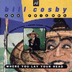 Where You Lay Your Head di Bill Cosby - CD
