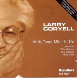 Monk, Trane, Miles & Me di Larry Coryell - CD