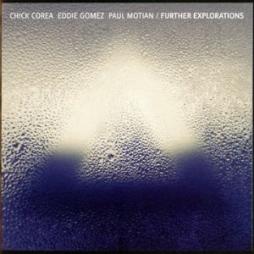 Further Explorations di Chick Corea, Eddie Gomez, Paul Motian - CD