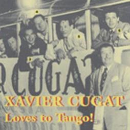 Xavier Cugat Loves To Tango! di Xavier Cugat And His Orchestra - CD