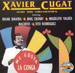 Me Gusta La Conga di Xavier Cugat And His Orchestra - CD