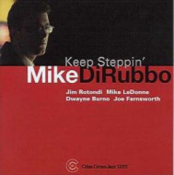 Keep Steppin' di Mike DiRubbo Quintet - CD