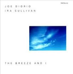 The Breeze And I di Joe Diorio And Ira Sullivan - CD