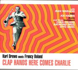 Clap Hands Here Comes Charlie di Karl Drewo Meets Francy Boland - CD