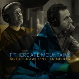 If There Are Mountains di Dave Douglas - CD