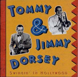 Swingin' In Hollywood di Tommy Dorsey And His Orchestra & Jimmy Dorsey And His Orchestra - CD