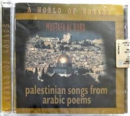 Palestinian Songs From Arabic Poems di Mustafa Al Kurd - CD