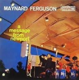 A Message From Newport di Maynard Ferguson - CD