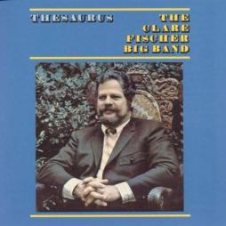 Thesaurus di The Clare Fischer Big Band - CD