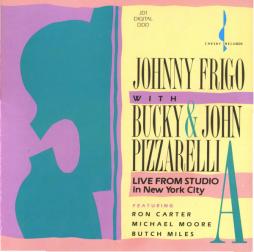 Live From Studio A In New York City di Johnny Frigo  - CD