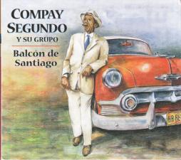 Balcón De Santiago  di Compay Segundo Y Su Grupo - CD