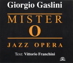 Mister O - Jazz Opera di Giorgio Gaslini