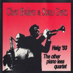 Haig '53 The Other Piano Less Quartet di Chet Baker & Stan Getz - CD