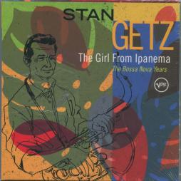 The Girl From Ipanema - The Bossa Nova Years di Stan Getz - CD