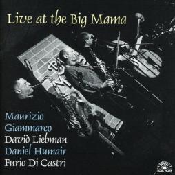 Live At The Big Mama di Maurizio Giammarco - CD