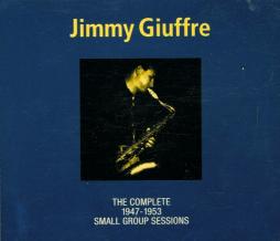 The Complete 1947-1953 Small Group Sessions di Jimmy Giuffre - CD
