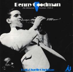 The Rehearsal Sessions 1940-41 di Benny Goodman - CD
