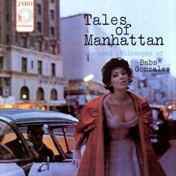 Tales Of Manhattan: The Cool Philosophy Of Babs Gonzales di Babs Gonzales - CD