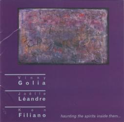 Haunting The Spirits Inside Them... di Vinny Golia / Joëlle Léandre / Ken Filiano - CD