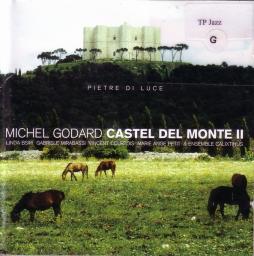 Castel Del Monte II (Pietre Di Luce) di Michel Godard - CD