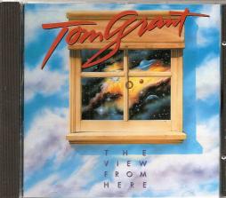 The View From Here di Tom Grant  - CD