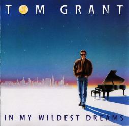 In My Wildest Dreams di Tom Grant  - CD