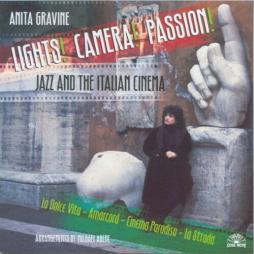 Lights! Camera! Passion! (Jazz And The Italian Cinema) di Anita Gravine - CD