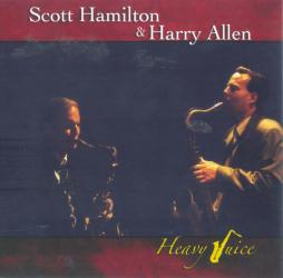 Heavy Juice di Scott Hamilton & Harry Allen  - CD