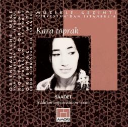 Kara Toprak = The Dark Land (Oriental Ways: From Turkestan To Istanbul) di Saadet Türköz - CD