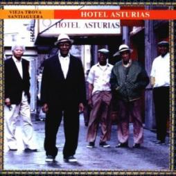 Hotel Asturias di Vieja Trova Santiaguera - CD