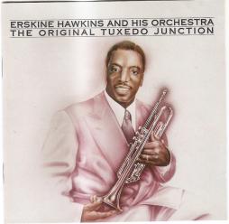 The Original Tuxedo Junction di Erskine Hawkins And His Orchestra - CD