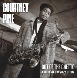 Out Of The Ghetto - A Modern-Day Jazz Story di Courtney Pine - CD