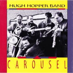 Carousel di Hugh Hopper - CD
