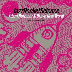 JazzRocketScience di Adam Holzman  - CD