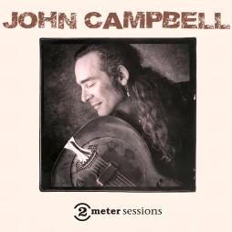 2 Meter Sessions di John Campbell - CD