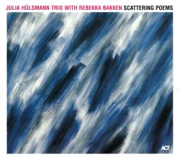 Scattering Poems di Julia Hulsmann - CD
