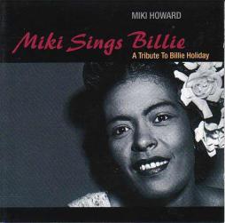 Miki Sings Billie (A Tribute To Billie Holiday) di Miki Howard - CD