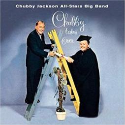 Chubby Takes Over di Chubby Jackson  - CD