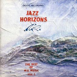 The Best Of M-A Music Vol. 1 di Jazz Horizons - CD