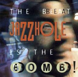 The Beat Is The Bomb di The Jazzhole - CD