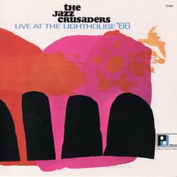 Live At The Lighthouse '66 di The Crusaders - CD
