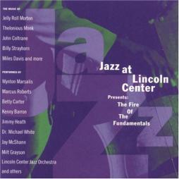 The Fire Of The Fundamentals di Jazz At Lincoln Center - CD
