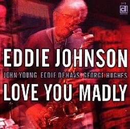 Love You Madly di Eddie Johnson - CD
