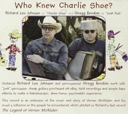 Who Knew Charlie Shoe? di Richard Leo Johnson
