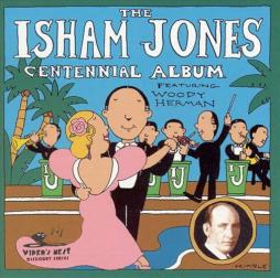 The Isham Jones Centennial Album di Isham Jones - CD