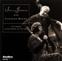 I've Grown Accustomed To The Bass di Sheila Jordan And Cameron Brown - CD