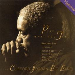 Play What You Feel di Clifford Jordan  - CD