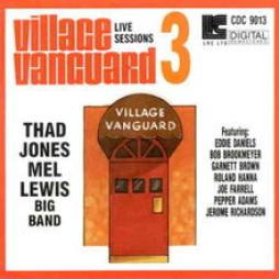 Village Vanguard Live Sessions 3 di Thad Jones / Mel Lewis Orchestra